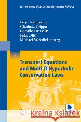 Transport Equations and Multi-D Hyperbolic Conservation Laws Luigi Ambrosio Gianluca Crippa Camillo D 9783540767800 Springer, Berlin - książka