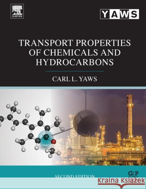 Transport Properties of Chemicals and Hydrocarbons Carl L. Yaws 9780128101797 Gulf Professional Publishing - książka