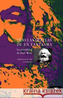 Tras las huellas de un fantasma Marcello Musto 9786070302886 Siglo XXI Ediciones - książka