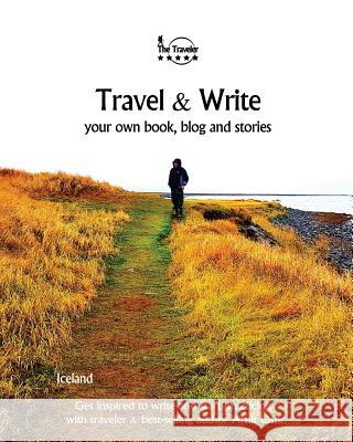 Travel & Write: Travel & Write Your Own Book, Blog and Stories - Iceland Amit Offir 9781984368713 Createspace Independent Publishing Platform - książka