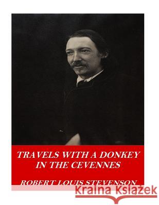 Travels with a Donkey in the Cevennes Robert Louis Stevenson 9781542673198 Createspace Independent Publishing Platform - książka