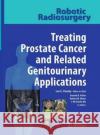 Treating Prostate Cancer and Related Genitourinary Applications Ponsky, Lee E. 9783662519608 Springer