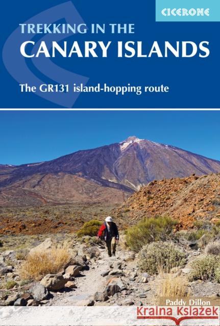 Trekking in the Canary Islands: The GR131 island-hopping route Paddy Dillon 9781852847654 Cicerone Press - książka