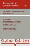 Trends in Distributed Systems: CORBA and Beyond: International Workshop Treds '96 Aachen, Germany, October 1 - 2, 1996; Proceedings Spaniol, Otto 9783540618423 Springer