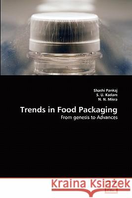 Trends in Food Packaging Shashi Pankaj S. U N. N 9783639354980 VDM Verlag - książka