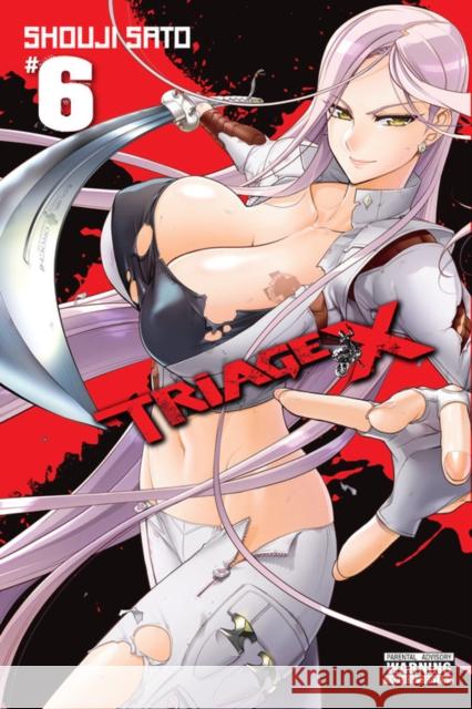 Triage X, Vol. 6 Shouji Sato 9780316407373 Yen Press - książka