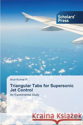 Triangular Tabs for Supersonic Jet Control P. Arun Kumar 9783639702316 Scholars' Press - książka