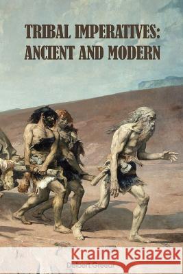 Tribal Imperatives: Ancient and Modern Delbert Greear 9781088076637 Painted Rock River Press - książka