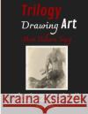 Trilogy Drawing Art Men Bikers Sexy: The Art of Drawing; Portraits of Beautiful Men Bikers Reproduced in Series for Framing Donald P. Russo 9781804316535 Donald P. Russo