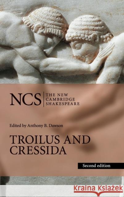 Troilus and Cressida William Shakespeare Anthony B. Dawson Gretchen Minton 9781107130449 Cambridge University Press - książka