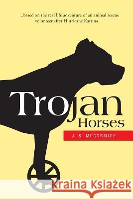 Trojan Horses J S McCormick   9781681391014 Page Publishing, Inc. - książka