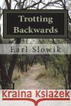 Trotting Backwards: The Story of Earl and Rebel John 