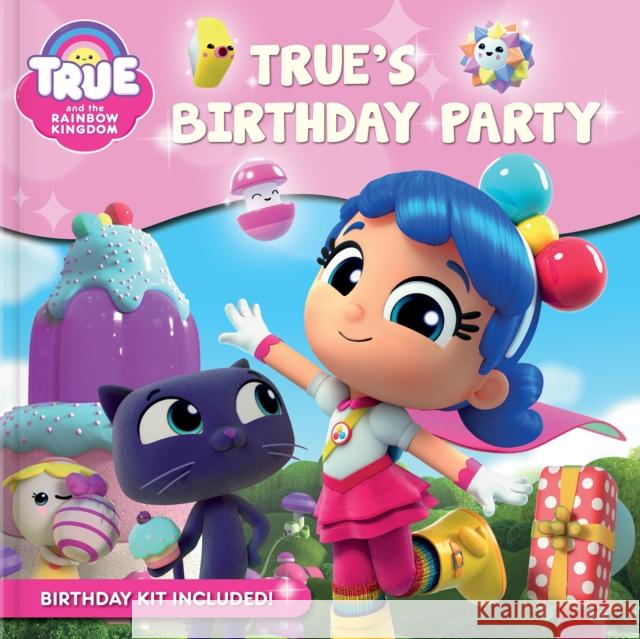 True and the Rainbow Kingdom: True's Birthday Party Robin Bright Guru Animation Studio Ltd 9782898023088 Crackboom! Books - książka