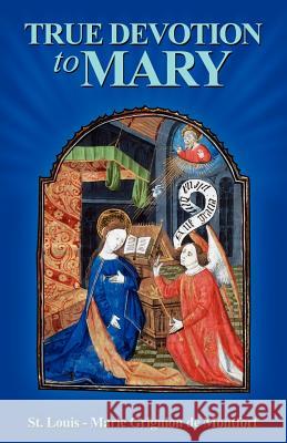 True Devotion to Mary Mark L. Jacobson 9781593304706 Aventine Press - książka