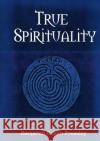 True Spirituality Benjamin Raven Pressley 9780359056729 Lulu.com