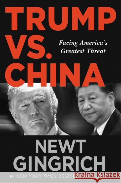 Trump vs. China Newt Gingrich 9781546099888 Little, Brown & Company - książka