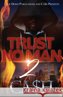 Trust No Man 2 Ca$h 9781543002881 Createspace Independent Publishing Platform - książka
