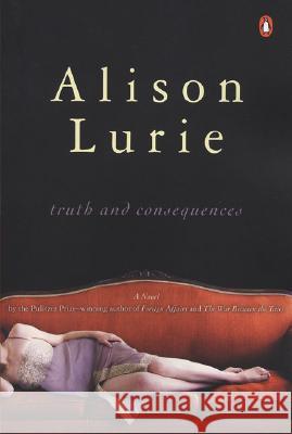 Truth and Consequences Alison Lurie 9780143038030 Penguin Books - książka