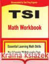 TSI Math Workbook: Essential Learning Math Skills Plus Two Complete TSI Math Practice Tests Michael Smith Reza Nazari 9781646122363 Math Notion