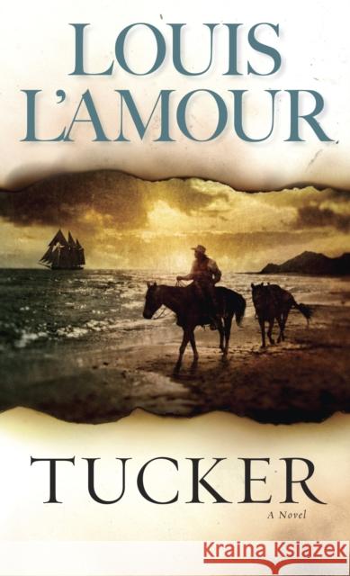 Tucker: A Novel Louis L'Amour 9780553250220 Bantam Books - książka