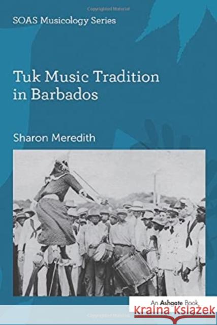 Tuk Music Tradition in Barbados Sharon Meredith 9780367599430 Routledge - książka