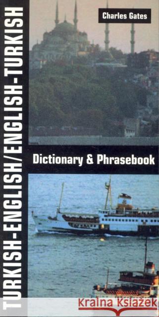 Turkish-English/English-Turkish Dictionary and Phrasebook Gates, Charles 9780781809047 Hippocrene Books - książka