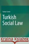Turkish Social Law Tankut Centel 9783030647063 Springer