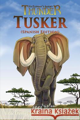 Tusker: Spanish Edition Erik Daniel Shein, Melissa Davis 9781949812381 World Castle Publishing - książka