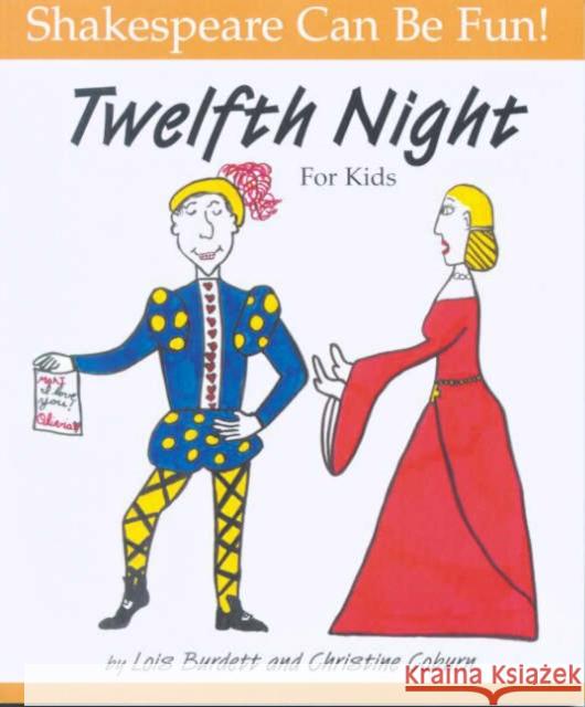 Twelfth Night for Kids Burdett, Lois 9780887532337 Firefly Books - książka