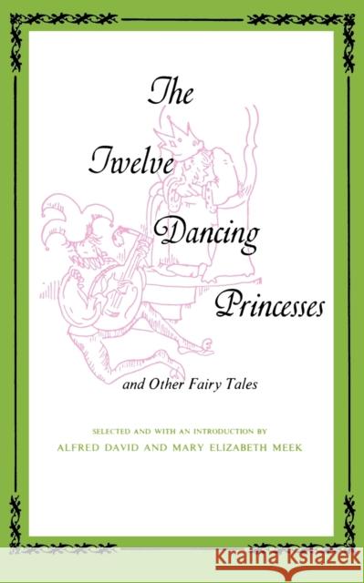 Twelve Dancing Princesses Alfred David Mary E. Meek 9780253201737 Indiana University Press - książka