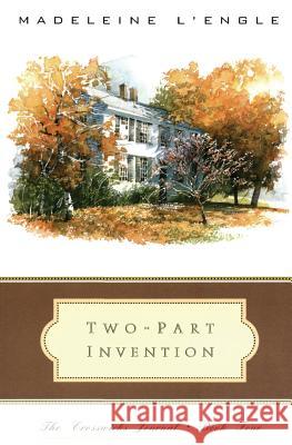 Two-Part Invention: The Story of a Marriage Madeleine L'Engle 9780062505019 HarperOne - książka