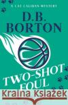 Two-Shot Foul D. B. Borton 9780999352779 Boomerang Books