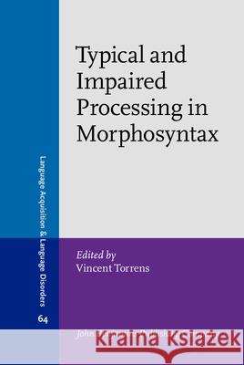 Typical and Impaired Processing in Morphosyntax  9789027207630 John Benjamins Publishing Co - książka