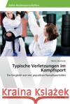 Typische Verletzungen im Kampfsport Hawliczek Moritz 9783639490855 AV Akademikerverlag