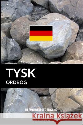Tysk ordbog: En emnebaseret tilgang Languages, Pinhok 9781545354308 Createspace Independent Publishing Platform - książka