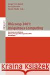 Ubicomp 2001: Ubiquitous Computing: International Conference Atlanta, Georgia, USA, September 30 - October 2, 2001 Proceedings Gregory D. Abowd, Barry Brumitt, Steven Shafer, MD. 9783540426141 Springer-Verlag Berlin and Heidelberg GmbH & 