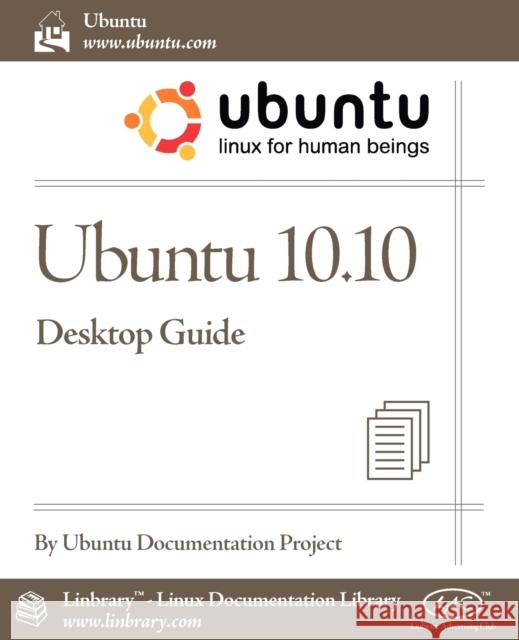 Ubuntu 10.10 Desktop Guide Ubuntu Documentation Project 9781596822399 Fultus Corporation - książka