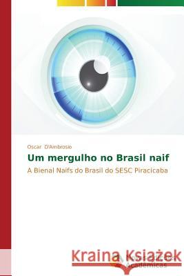 Um mergulho no Brasil naif D'Ambrosio Oscar 9783639687415 Novas Edicoes Academicas - książka