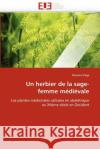 Un Herbier de la Sage-Femme Médiévale Page-F 9786131583476 Editions Universitaires Europeennes