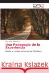 Una Pedagogía de la Experiencia Villafaña O., Dra Yris K. 9786202162838 Editorial Académica Española