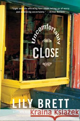 Uncomfortably Close Brett, Lily 9780060505707 Harper Perennial - książka