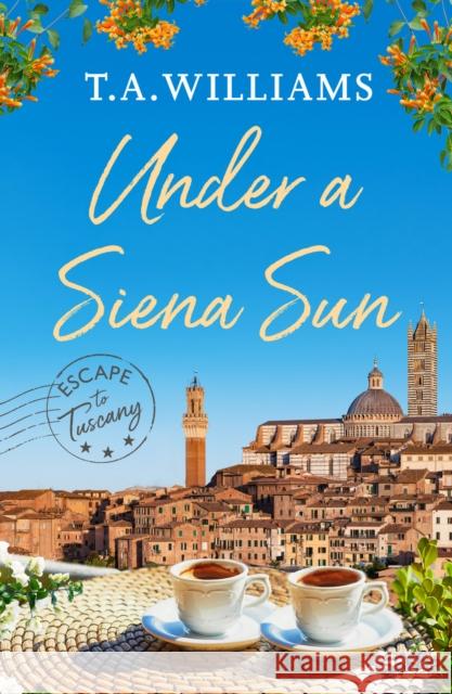 Under a Siena Sun T. A. Williams 9781800322936 Canelo - książka