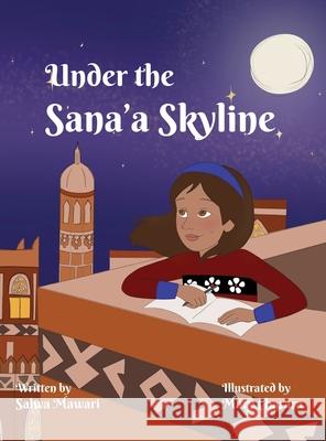 Under The Sana'a Skyline Salwa Mawari Mary Charara 9781945873683 Book Power Publishing - książka