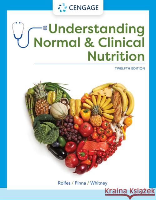 Understanding Normal and Clinical Nutrition Sharon Rady Rolfes Kathryn Pinna Eleanor Noss Whitney 9780357368107 Cengage Learning - książka
