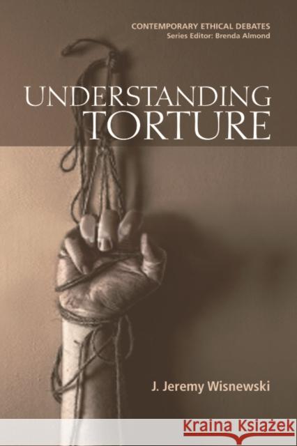 Understanding Torture J Jeremy Wisnewski 9780748635382  - książka
