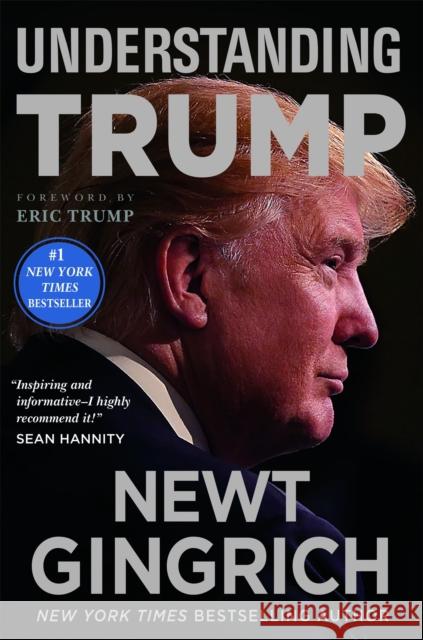 Understanding Trump Newt Gingrich Eric Trump 9781478923060 Center Street - książka