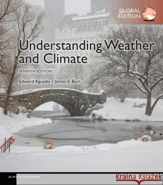 Understanding Weather & Climate, Global Edition Edward Aguado 9781292087801 Pearson Education Limited - książka