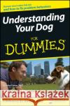 Understanding Your Dog for Dummies Coren, Stanley 9780471768739 For Dummies