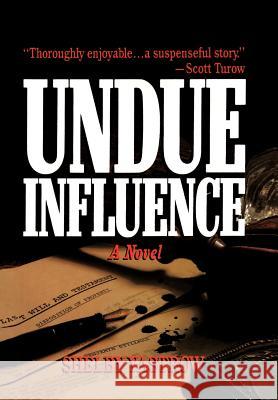 Undue Influence Shelby Yastrow 9781466901766 Trafford Publishing - książka