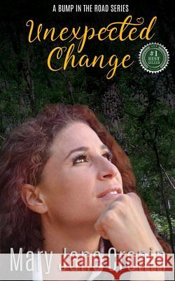 Unexpected Change: Bump in the Road Series Mary Jane Cronin Alice Jay Wisler Phillip Marks 9780984501632 Wigglebug Publishing - książka